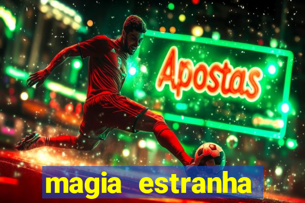 magia estranha filme completo dublado google drive